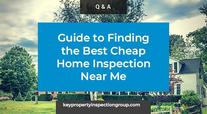 Key Property Inspection Group - Cheap Home Inspection Near Me